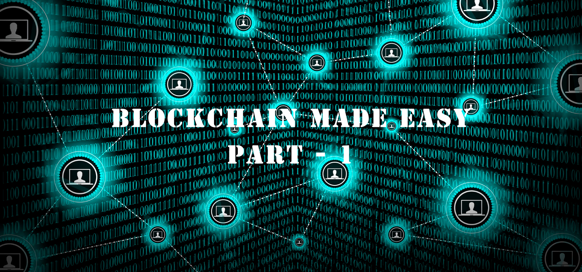 Blockchain Made Easy